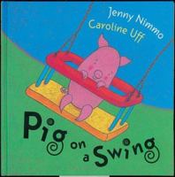Pig on a Swing 0340852429 Book Cover