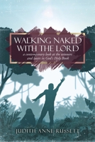 Walking Naked with the Lord: a contemporary look at the winners and losers in God's Holy Book 1545667616 Book Cover
