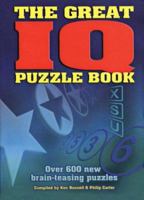 The Great IQ Puzzle Book: Over 600 New Brain-Teasing Puzzles 1402709668 Book Cover
