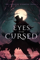Eyes of the Cursed (The Epoch of Djundar) B0DQV27RK5 Book Cover