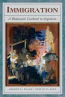 Immigration: A Wadsworth Casebook in Argument 1413006647 Book Cover