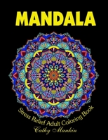 Mandalas: Stress Relief Adult Coloring Book 1548721905 Book Cover