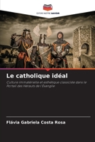 Le catholique idéal (French Edition) 6205522926 Book Cover