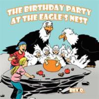 The Birthday Party at the Eagle's Nest 1425968732 Book Cover
