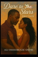 Dare to the stars : first taste B0FRY6STQD Book Cover