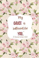 Scripture Journal Notebook with 110 Bible Verse to Meditate: My Grace is Sufficient For You 1076965512 Book Cover