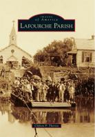 Lafourche Parish 1467113077 Book Cover