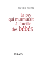 La psy qui murmurait à l'oreille des bébés 210076330X Book Cover