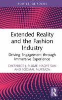Extended Reality and the Fashion Industry: Driving Engagement through Immersive Experience (Routledge Studies in the Fashion Industry) 1041017758 Book Cover