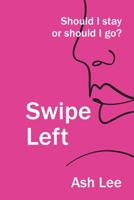 Swipe Left: Should I Stay or Should I go? 064504041X Book Cover