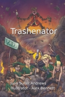 Trashenator 0648846865 Book Cover