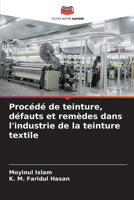 Procédé de teinture, défauts et remèdes dans l'industrie de la teinture textile (French Edition) 6208919320 Book Cover