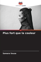 Plus fort que la couleur 6207289986 Book Cover