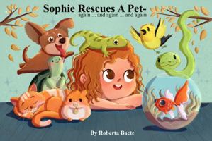 Sophie Rescues a Pet-again ... and again ... and again 057828734X Book Cover