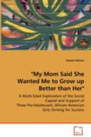 My Mom Said She Wanted Me to Grow Up Better Than Her 3639076664 Book Cover