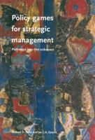 Policy Games For Strategic Management: Pathways To The Unknown 9036193419 Book Cover