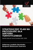 Strategiczny Plan Na PrzyszloŚĆ Dla Sektora Turystycznego 6202893303 Book Cover