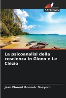La psicoanalisi della coscienza in Giono e Le Clézio 620603058X Book Cover