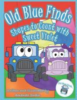 Old Blue Finds Shapes to Count with Sweet Violet 1720121249 Book Cover