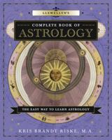 Llewellyn's Complete Book of Astrology: The Easy Way to Learn Astrology 0738710717 Book Cover