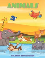 ANIMALS - Coloring Book For Kids: SEA ANIMALS, FARM ANIMALS, JUNGLE ANIMALS, WOODLAND ANIMALS AND CIRCUS ANIMALS B08KH3VJ68 Book Cover