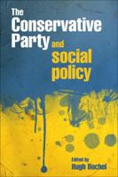 The Conservative Party and social policy 1847424325 Book Cover