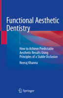 Functional Aesthetic Dentistry: How to Achieve Predictable Aesthetic Results Using Principles of a Stable Occlusion 3030391175 Book Cover