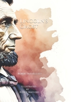 Lincoln's Ghost: Our Haunted Presidency B0CW2QYY3P Book Cover