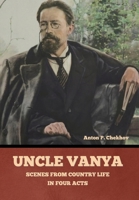 Uncle Vanya: Scenes from Country Life in Four Acts B0FQ34XVV9 Book Cover