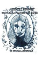 And You Thought Your Girlfriend Was Nuts!: The Mells/Tia Story 1440177287 Book Cover