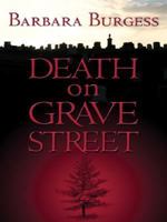 Five Star First Edition Mystery - Death On Grave Street (Five Star First Edition Mystery) 1594142696 Book Cover