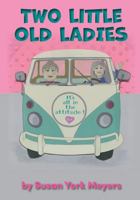 Two Little Old Ladies 0996620559 Book Cover
