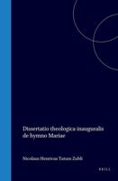 Dissertatio theologica inauguralis de hymno Mariae [Luc. I, 46-56] (Latin Edition) 9004576630 Book Cover