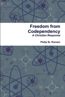 Freedom from Codependency: A Christian Response 0892433361 Book Cover