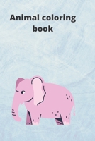 Animals Coloring Book B091F3JFLP Book Cover