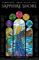 The Sapphire Shore (Timeless' Aria) 3911111002 Book Cover