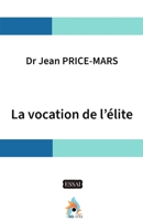La vocation de l'élite (French Edition) B0GFGLM1ND Book Cover