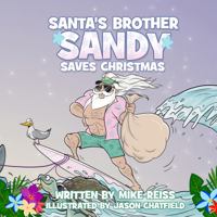 Santa's Brother Sandy Saves Christmas 1954158165 Book Cover