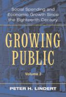 Growing Public: Volume 2, Further Evidence: Social Spending and Economic Growth Since the Eighteenth Century 0521529174 Book Cover
