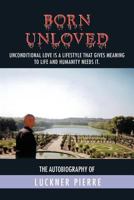 Born Unloved: The Autobiography of Luckner Pierre 1467076562 Book Cover