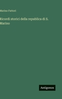 Ricordi storici della republica di S. Marino (Italian Edition) 3563236399 Book Cover