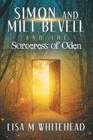 Simon and Milt Bevell and the Sorceress of Oden 1665773200 Book Cover