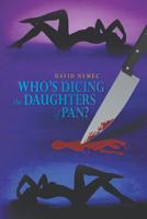 Who's Dicing the Daughters of Pan? 146998623X Book Cover