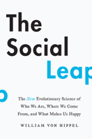 The Social Leap: The New Evolutionary Science of Who We Are, Where We Come From, and What Makes Us Happy 0062740407 Book Cover