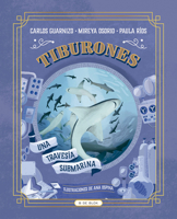 Tiburones. Una travesía submarina (Spanish Edition) 628768710X Book Cover