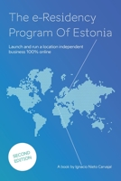 The e-Residency Program Of Estonia: Launch and run a location independent business 100% online 1693357755 Book Cover