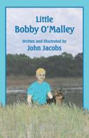 Little Bobby O'Malley 1491733160 Book Cover