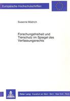 Forschungsfreiheit Und Tierschutz Im Spiegel Des Verfassungsrechts 3631408080 Book Cover