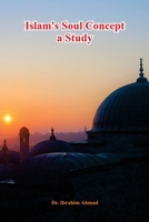 Islam's Soul Concept a Study 1805271288 Book Cover
