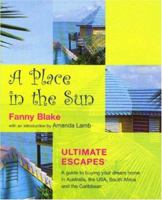 A Place in the Sun: Ultimate Escapes 0752215981 Book Cover